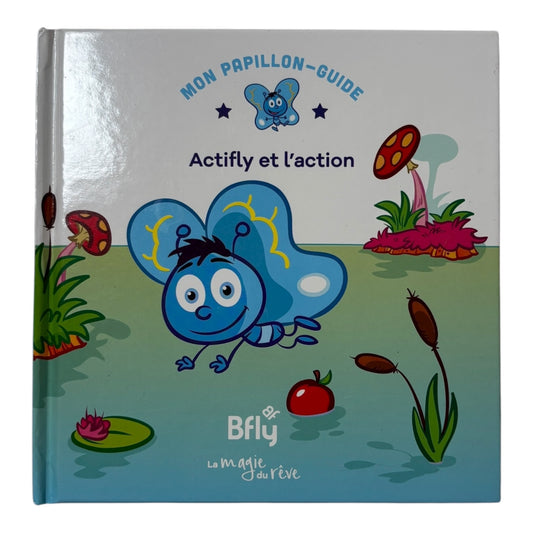 Livre - Actifly et l'action - Bfly